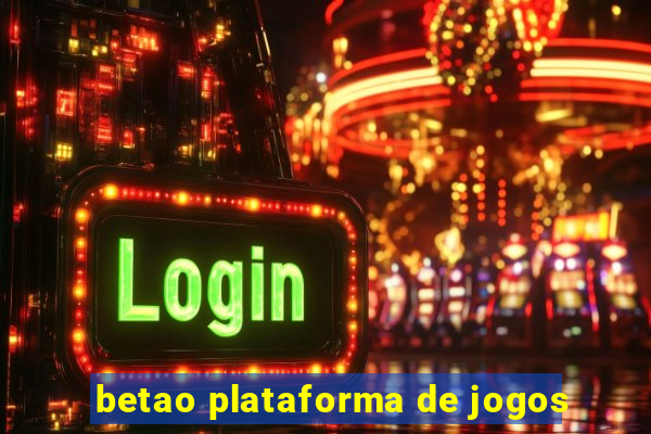 betao plataforma de jogos